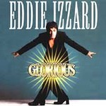 Glorious by Eddie Izzard (CD, Nov-2004, Anti USA)