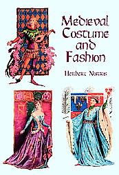 Medieval Costume and Fashion by Herbert Norris (1998, Paperback)