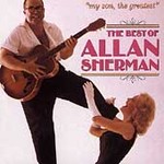 My Son, The Greatest: The Best of Allan Sherman * by Allan Sherman (CD, Oct-1990, Rhino Records USA)