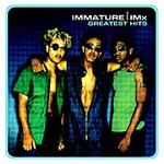Greatest Hits * by Immature (CD, May-2005, Hip-O Records)