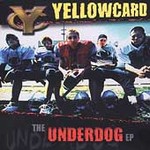 The Underdog [EP] by Yellowcard (CD, Jul-2002, Fueled By Ramen)