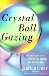 Crystal Ball Gazing by Uma Silbey (1998, Paperback)