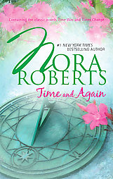 Time and Again by Nora Roberts (2006, Paperback)