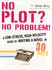 Book: No Plot? No Problem! Chris Baty, Paperback