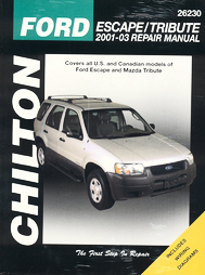Chilton's Ford Escape & Mazda Tribute 2001-03 Repair Manual (2004, Paperback)