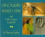 Dinosaurs Walked Here and Other Stories Fossils Tell by Patricia Lauber (1987, Reinforced Hardcover)