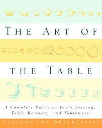The Art of the Table by Suzanne Von Drachenfels (2000, Hardcover, Illustrated)