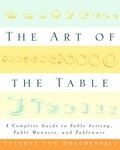 The Art of the Table by Suzanne Von Drachenfels (2000, Hardcover, Illustrated)