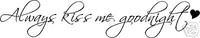Wall Word lettering, Kiss Me Goodnight, Vinyl Wall Art
