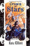 Crown of Stars by Kate Elliot (2006, Hardcover)