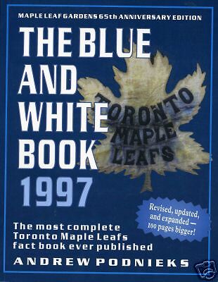 The Toronto Maple Leafs The Blue & White Book 1st Ed.  