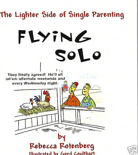 FLYING SOLO Lighter Side of Single Parenting & Divorce  